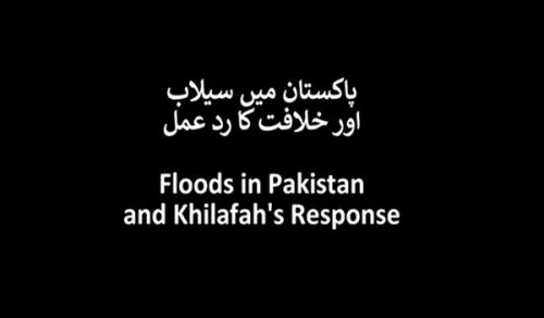 Wilayah Pakistan: Floods in Pakistan and Khilafah&#039;s Response!