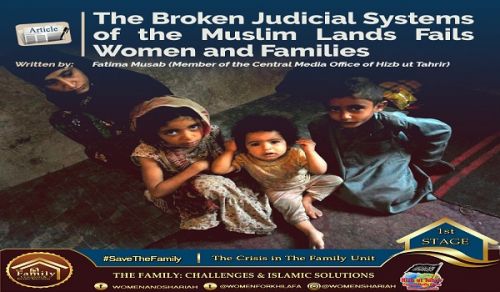 The Broken Judicial Systems of the Muslim Lands Fails Women and Families