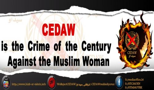 Central Media Office of Hizb ut Tahrir Campaign CEDAW is the Crime of the Century against the Muslim Woman