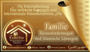 Die Familie: Herausforderungen und islamische Lösungen