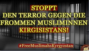 Zentrales Medienbüro: „Stoppt den Terror gegen die frommen Musliminnen Kirgisistans!“