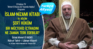  el Vakiye TV Ahmed el Kasas Islam Nizami Kitabi Bolum 19 