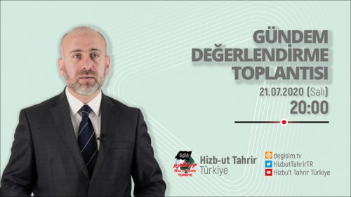 Türkiye Vilayeti: Haftalık Değerlendirme Toplantısı 21/07/2020