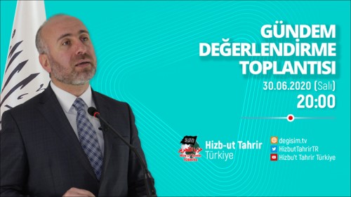 Türkiye Vilayeti: Haftalık Değerlendirme Toplantısı 30/06/2020
