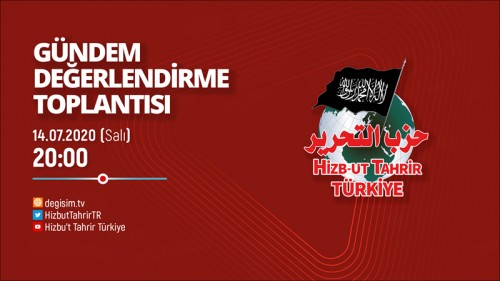 Türkiye Vilayeti: Haftalık Değerlendirme Toplantısı 14/07/2020