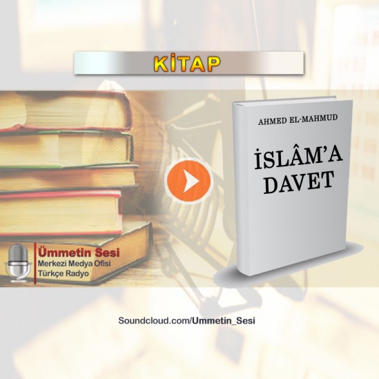 Kitap [9] İslâm&#039;a Davet - Ahmed el Mahmud - Şeriatın Metoduna Aykırı Tezler