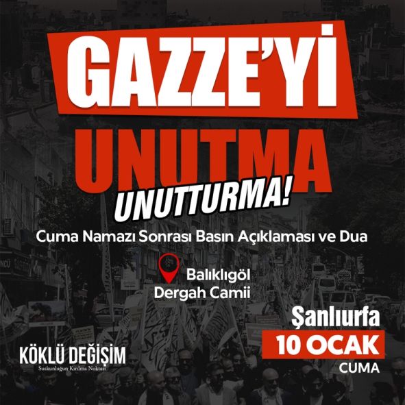 20250110 Gazzeyi Unutma Unutturma Sanliurfa