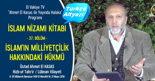  el Vakiye TV Ahmed el Kasas Islam Nizami Kitabi Bolum 37 