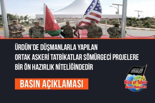 Ürdün’de Düşmanlarla Yapılan Ortak Askeri Tatbikatlar ve Kurulan Askeri Üsler Sadece Doğrudan Bir Tehdit Değil, Aynı Zamanda Bölgede Uygulanması Planlanan Sömürgeci Projelere Bir Ön Hazırlık Niteliğindedir