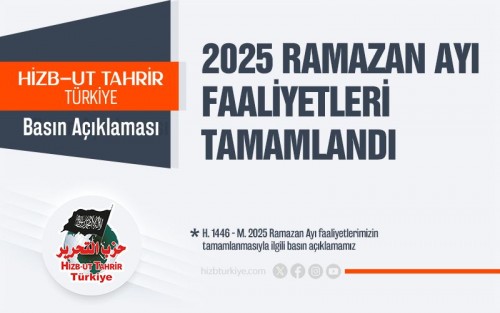 Hizb-ut Tahrir / Türkiye Vilayeti: 2025 Ramazan Ayı Faaliyetleri Tamamlandı