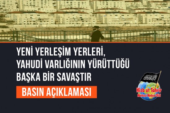 Yeni Yerleşim Yerleri, Yahudi Varlığının Yürüttüğü Başka Bir Savaştır, İlhak ve Tehcirin Önünü Açan Bir Savaştır