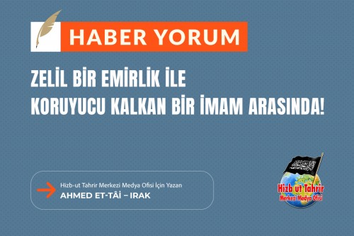 Zelil Bir Emirlik İle Koruyucu Kalkan Bir İmam Arasında!