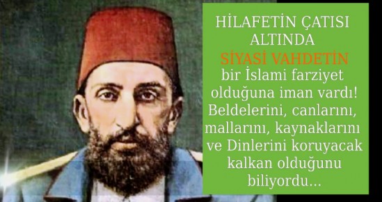 Ümmetin Osmanlı Hilafeti Kalkanı Altındaki Şanlı Savaşları